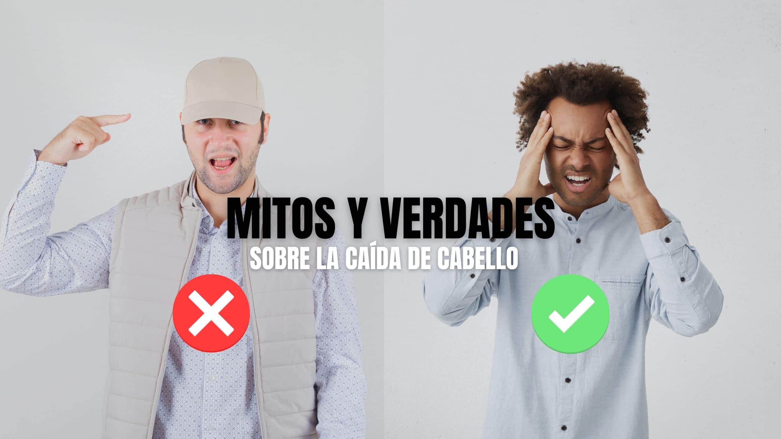 Mitos y Verdades Sobre la Caída de Cabello